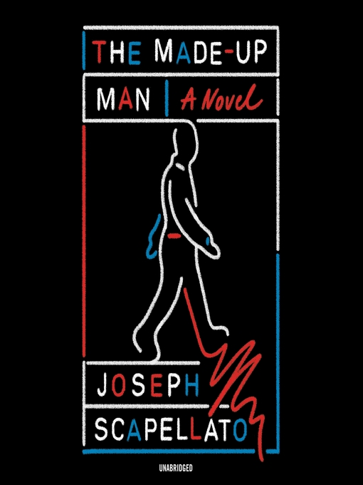 Title details for The Made-Up Man by Joseph Scapellato - Available